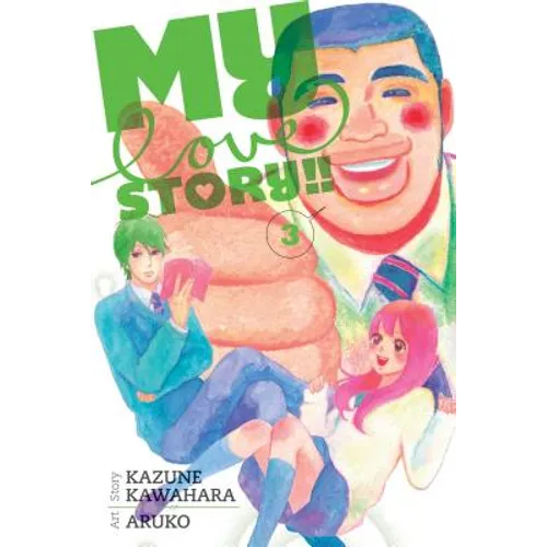 My Love Story!!, Vol. 3 - Paperback