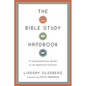 The Bible Study Handbook: A Comprehensive Guide to an Essential Practice - Paperback