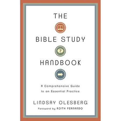 The Bible Study Handbook: A Comprehensive Guide to an Essential Practice - Paperback