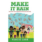 Make It Rain: Increase Your Wealth & Financial Security - Hardcover
