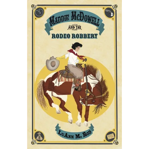 Maddie McDowell and the Rodeo Robbery - Paperback