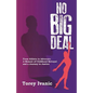 No Big Deal: From Athlete to Advocate: A Memoir of Childhood Betrayal and a Journey to Justice - Paperback