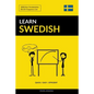 Learn Swedish - Quick / Easy / Efficient: 2000 Key Vocabularies - Paperback