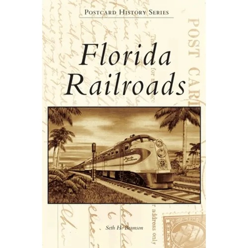 Florida Railroads - Hardcover