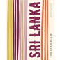 Sri Lanka: The Cookbook - Hardcover