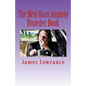 The Best Darn Anxiety Disorder Book: Understanding Symptoms and Treatments for Chronic Anxiousness - Paperback