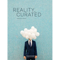 Reality, Curated - Hardcover