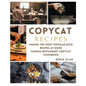 Copycat Recipes: making THE most popular KETO recipes at home - FAMOUS RESTAURANT COPYCAT COOKBOOK - Paperback