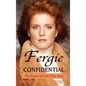 Fergie Confidential: The Duchess of York's True Story - Hardcover