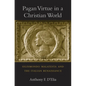 Pagan Virtue in a Christian World: Sigismondo Malatesta and the Italian Renaissance - Hardcover