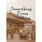 Something From Nothing: The Early History of West Calaveras County - Paperback