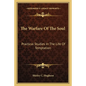The Warfare Of The Soul: Practical Studies In The Life Of Temptation - Paperback