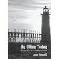 My Office Today: 50 Years of Northern Michigan Images - Hardcover
