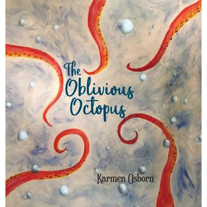 The Oblivious Octopus - Hardcover