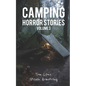 Camping Horror Stories, Volume 3: Strange Encounters with the Unknown - Paperback