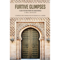 Furtive Glimpses - Flash Fiction from The Arab World - A Small Anthology - Paperback