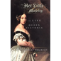 Her Little Majesty: The Life of Queen Victoria - Paperback