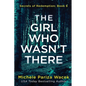 The Girl Who Wasn't There - Paperback