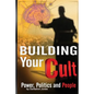 Building Your Cult: Power, Politics and People - Paperback