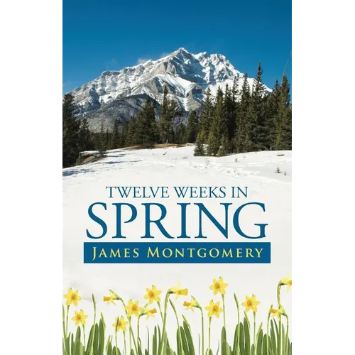 Twelve Weeks in Spring - Paperback