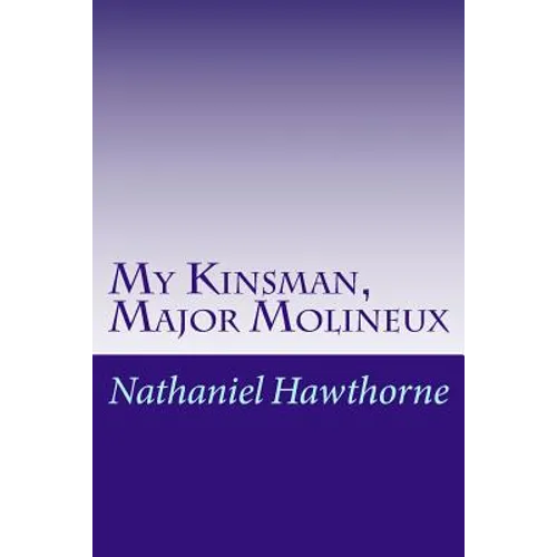My Kinsman, Major Molineux - Paperback