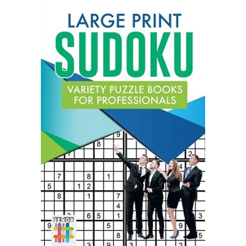 Large Print Sudoku Variety Puzzle Books for Professionals - Paperback
