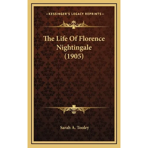 The Life Of Florence Nightingale (1905) - Hardcover