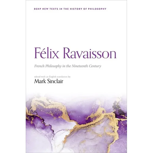 Félix Ravaisson: French Philosophy in the Nineteenth Century - Hardcover
