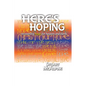 Here's Hoping: Recovering Hope for Heaven and Earth - Paperback