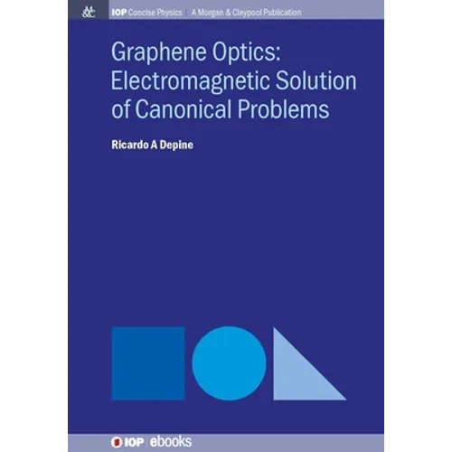 Graphene Optics: Electromagnetic solution of canonical problems - Hardcover