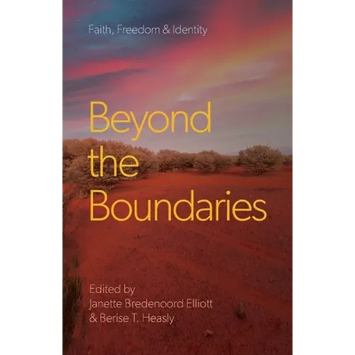 Beyond the Boundaries: Faith, Freedom & Identity - Paperback
