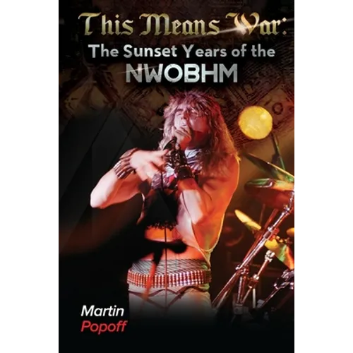 This Means War: The Sunset Years of NWOBHM - Paperback