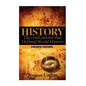 History: The Ancient Civilizations That Defined World History - Paperback