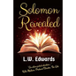 Solomon Revealed: Back to the Beginning to Ignite the Future - Paperback