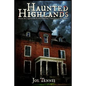 Haunted Highlands: Ghosts & Legends of North Carolina, Tennessee, and Virginia - Paperback