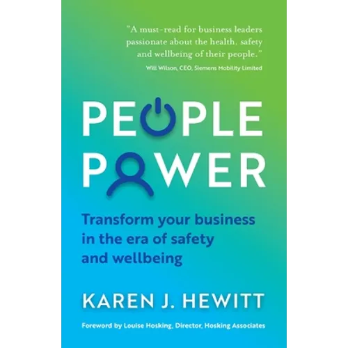 People Power: Transform Your Business in the Era of Safety and Wellbeing - Paperback