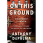 On This Ground: Hardship and Hope at the Toughest Prep School in America - Hardcover