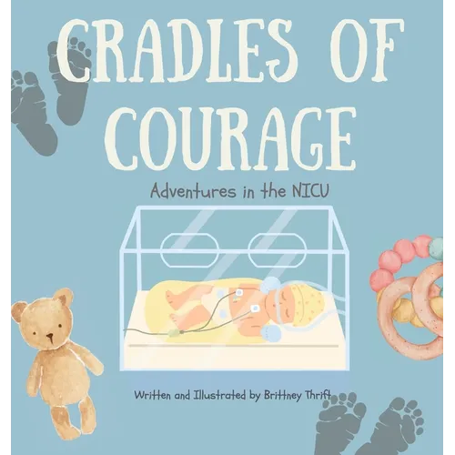 Cradles of Courage: Adventures in the NICU - Hardcover
