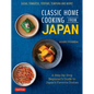 Classic Home Cooking from Japan: A Step-By-Step Beginner's Guide to Japan's Favorite Dishes: Sushi, Tonkatsu, Teriyaki, Tempura and More! - Hardcover