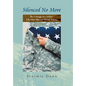 Silenced No More: The Courage of a Soldier - Life After Military Sexual Trauma - Hardcover
