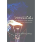 Beautiful - Paperback
