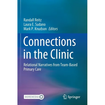 Connections in the Clinic: Relational Narratives from Team-Based Primary Care - Paperback