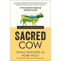 Sacred Cow: The Case for (Better) Meat: Why Well-Raised Meat Is Good for You and Good for the Planet - Hardcover