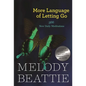 More Language of Letting Go: 366 New Meditations by Melody Beattie - Paperback