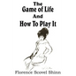 The Game of Life And How To Play It - Paperback