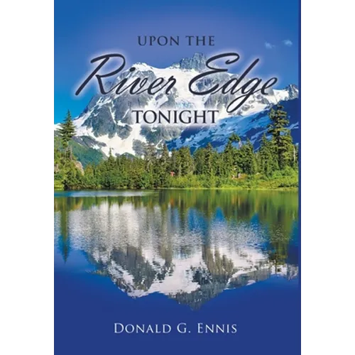 Upon the River Edge Tonight - Hardcover