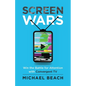 Screen Wars: Win the Battle for Attention with Convergent TV - Paperback