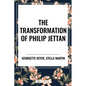 The Transformation of Philip Jettan - Paperback