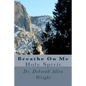 Breathe On Me: Holy Spirit - Paperback