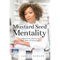 Mustard Seed Mentality - Hardcover
